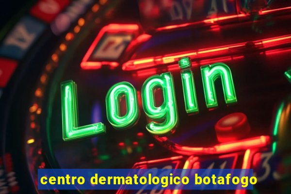 centro dermatologico botafogo